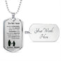 To my Son from Mom | Always Remember Dog Tag