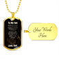 To My Son from Dad | Believe Dog Tag