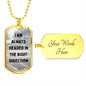 Right Direction | Daily Affirmation Dog Tag