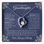 To Our Beautiful Granddaughter I Forever Love Necklace