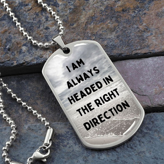 Right Direction | Daily Affirmation Dog Tag