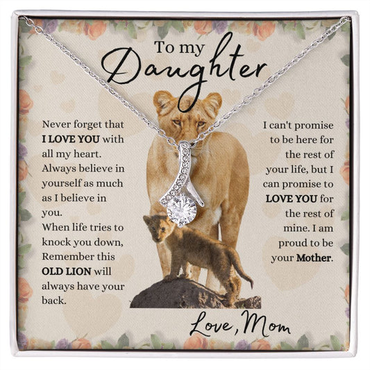 To my Daughter from Mom | Old Lion Alluring Beauty